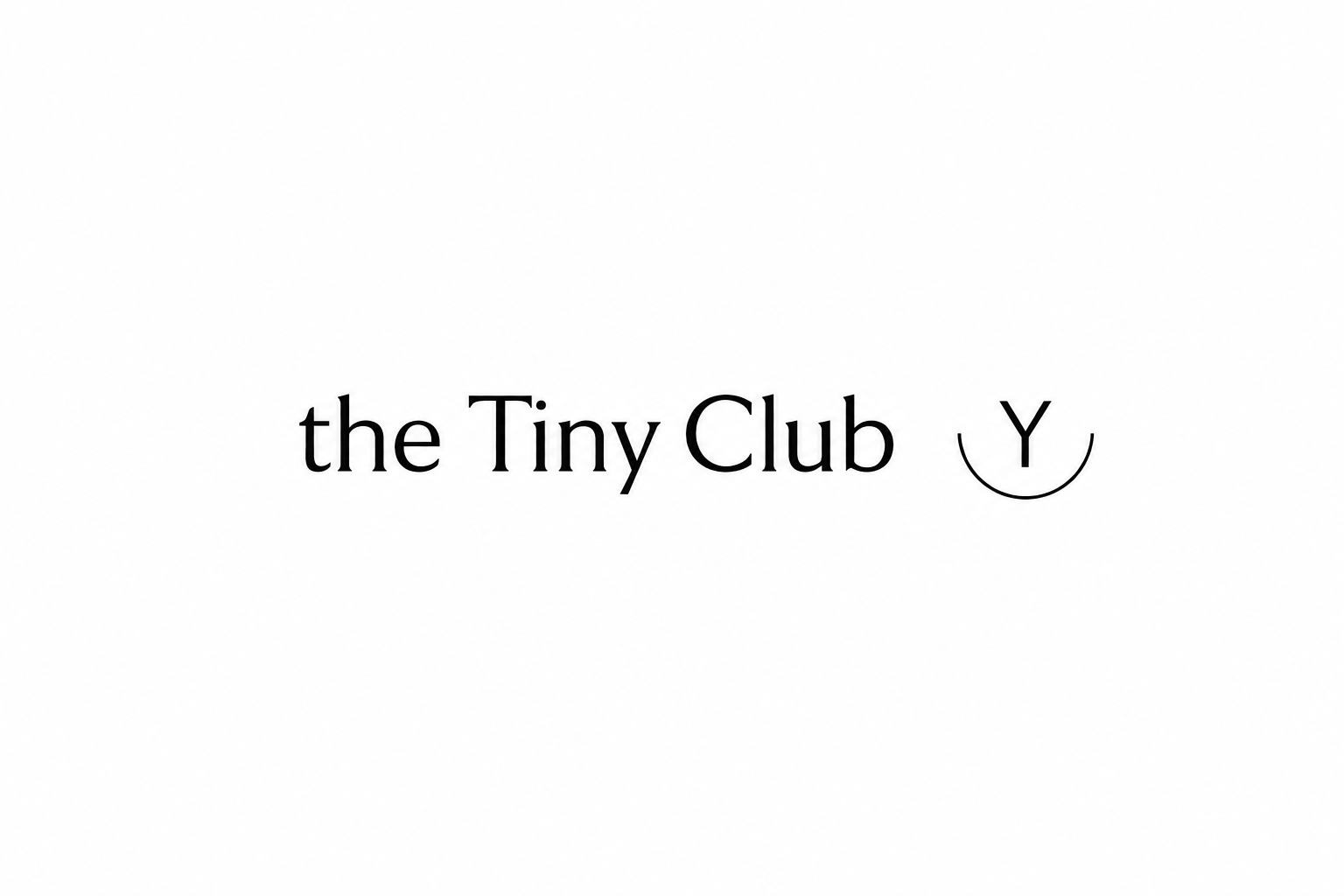 the Tiny Club